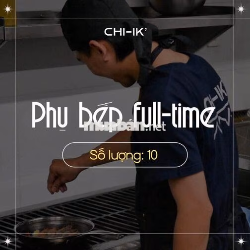 [FREE ĐÀO TẠO, BAO ĂN Ở, LÀM NGAY] 10 PHỤ BẾP PHÚ