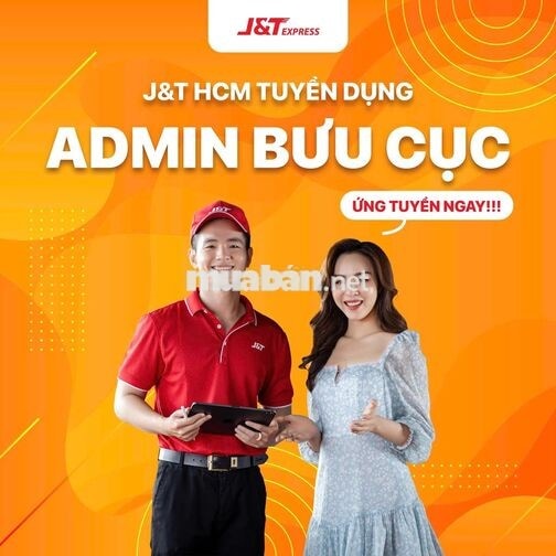 [J&T Q7-8] TÌM ADMIN, VIỆC ỔN, LƯƠNG TỐT, LÀM NGAY