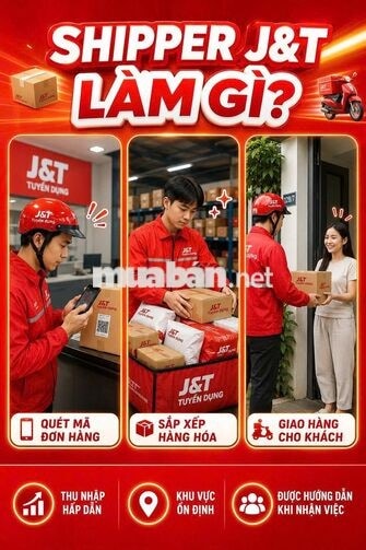 [J&T BC] SHIPPER GIAO HÀNG - THU NHẬP TĂNG ĐỀU